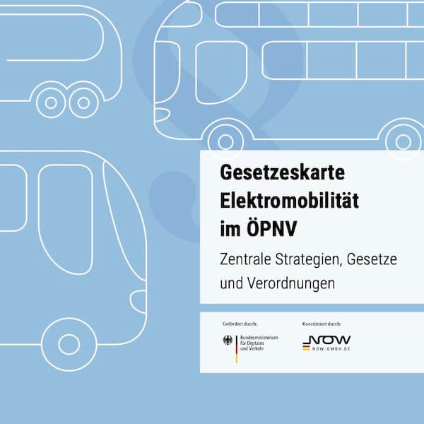 2022 – Broschüre „Gesetzeskarte Elektromobilität im ÖPNV“ – Zentrale Strategien, Gesetze und Verordnungen
